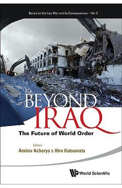 Coperta cărții 'Beyond Iraq: The Futur of World Ord (V3) -'