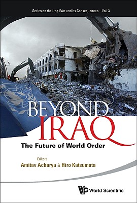Coperta cărții 'Beyond Iraq: The Futur of World Ord (V3) -'