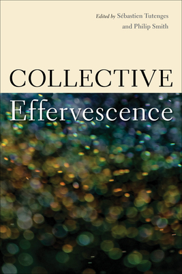 Coperta cărții 'Collective Effervescence - Sébastien Tutenges'