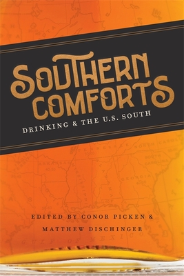 Coperta cărții 'Southern Comforts: Drinking and the U.S. South - Conor Picken'