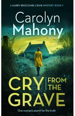 Coperta cărții 'Cry from the Grave - Carolyn Mahony'