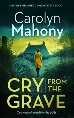 Coperta cărții 'Cry from the Grave - Carolyn Mahony'