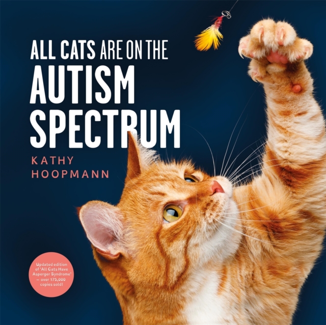 Coperta cărții 'All Cats Are on the Autism Spectrum: An Affirming Introduction to Autism - Kathy Hoopmann'