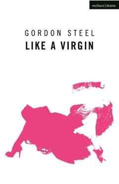 Coperta cărții 'Like a Virgin - Gordon Steel'