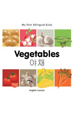 Coperta cărții 'My First Bilingual Book-Vegetables (English-Korean) -'