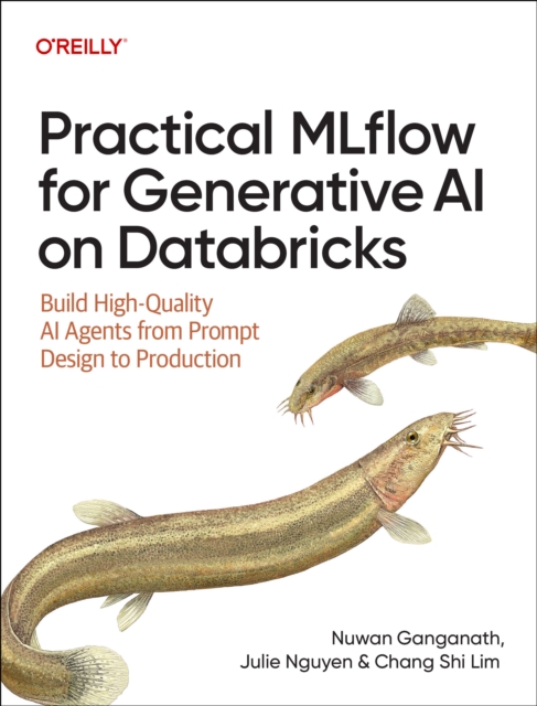 Coperta cărții 'Practical Mlflow for Generative AI on Databricks: Build High-Quality AI Agents from Prompt Design to Production - Nuwan'