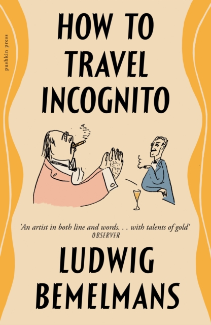 Coperta cărții 'How to Travel Incognito - Ludwig Bemelmans'