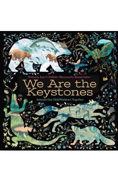 Coperta cărții 'We Are the Keystones: Animals That Hold Habitats Together - Katy S. Duffield'