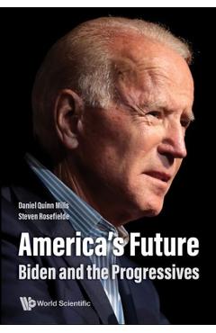 Coperta cărții 'America's Future: Biden and the Progressives -'