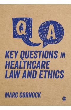 Coperta cărții 'Key Questions in Healthcare Law and Ethics - Marc Cornock'
