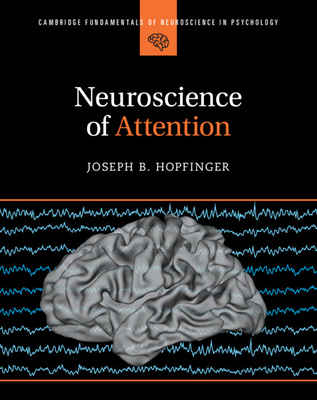 Coperta cărții 'Neuroscience of Attention - Joseph B. Hopfinger'