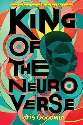 Coperta cărții 'King of the Neuro Verse - Idris Goodwin'