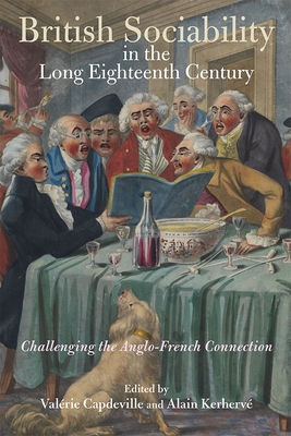 Coperta cărții 'British Sociability in the Long Eighteenth Century: Challenging the Anglo-French Connection - Valérie Capdeville'