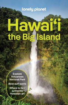 Coperta cărții 'Lonely Planet Hawaii the Big Island - Lonely Planet'
