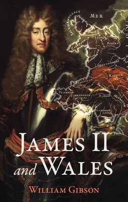 Coperta cărții 'James II and Wales - William Gibson'