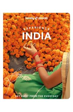 Lonely Planet Experience India - Lonely Planet