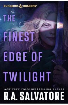 Coperta cărții 'The Finest Edge of Twilight: Dungeons & Dragons - R. A. Salvatore'