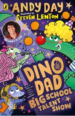 Coperta cărții 'Dino Dad: Big School Talent Show: Volume 3 - Andy Day'