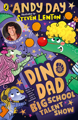 Coperta cărții 'Dino Dad: Big School Talent Show: Volume 3 - Andy Day'