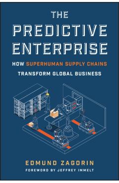 Coperta cărții 'The Predictive Enterprise: How Superhuman Supply Chains Transform Global Business - Edmund Zagorin'