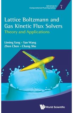 Coperta cărții 'Lattice Boltzmann and Gas Kinetic Flux Solvers -'