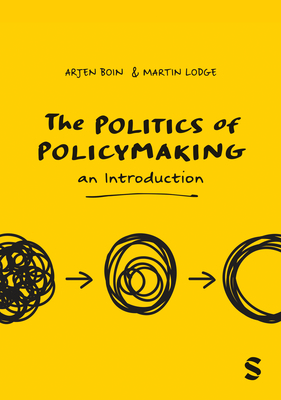 Coperta cărții 'The Politics of Policymaking: An Introduction - Arjen Boin'