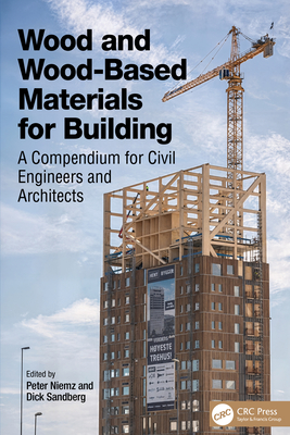 Coperta cărții 'Wood and Wood-Based Materials for Building: A Compendium for Civil Engineers and Architects - Peter Niemz'