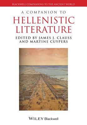 Coperta cărții 'A Companion to Hellenistic Literature - James J. Clauss'