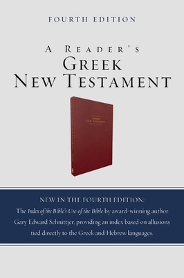 Coperta cărții 'A Reader's Greek New Testament: Fourth Edition - Richard J. Goodrich'