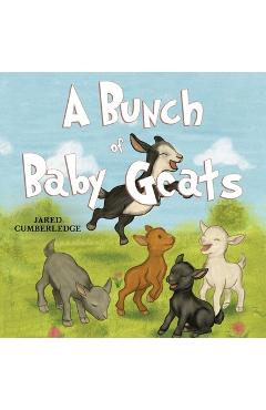 Coperta cărții 'A Bunch of Baby Goats - Jared Cumberledge'