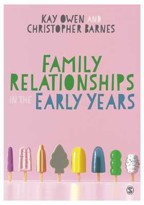 Coperta cărții 'Family Relationships in the Early Years - Kay Owen'