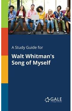 Coperta cărții 'A Study Guide for Walt Whitman's Song of Myself - Cengage Learning Gale'