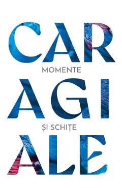 Coperta cărții 'Momente și schițe - Ion Luca Caragiale'
