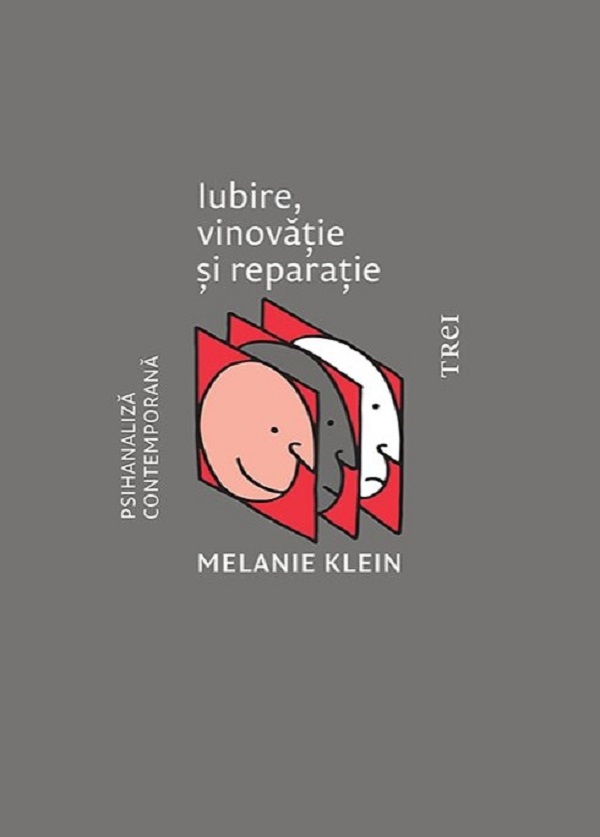Coperta cărții 'Iubire, vinovatie si reparatie - Melanie Klein'