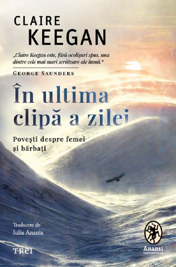 Coperta cărții 'În ultima clipă a zilei. Povești despre femei și bărbați - Claire Keegan'