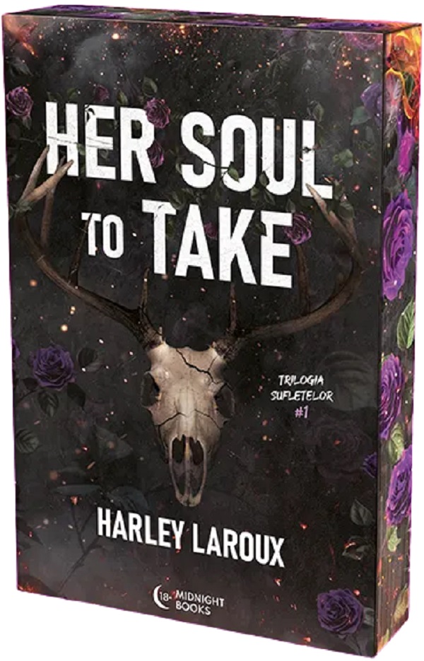 Coperta cărții 'Her Soul to Take. Trilogia sufletelor Vol.1 - Harley Laroux'