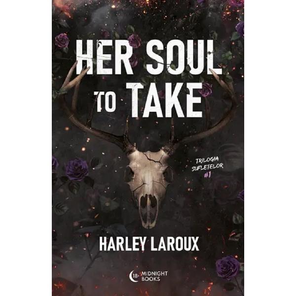 Her Soul to Take. Trilogia sufletelor Vol.1 - Harley Laroux