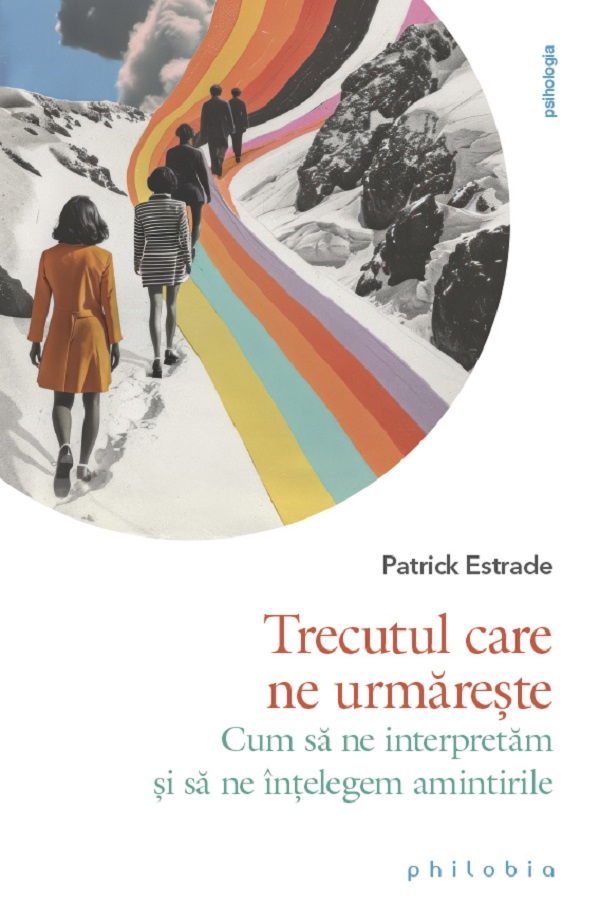 Coperta cărții 'Trecutul care ne urmărește - Patrick Estrade'