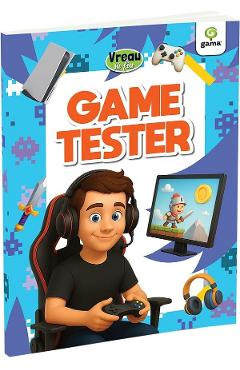 Vreau sa fiu: Game tester