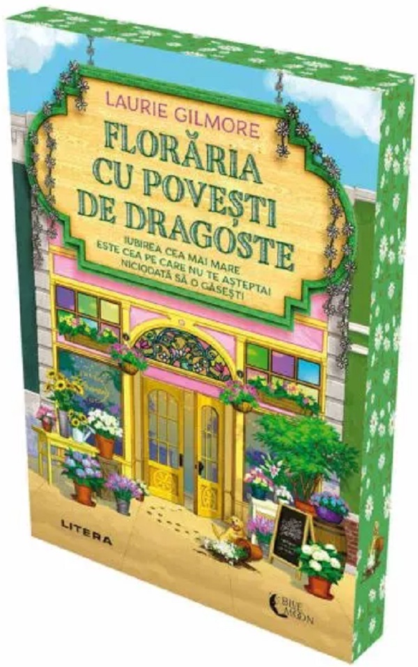 Coperta cărții 'Florăria cu povești de dragoste - Laurie Gilmore'