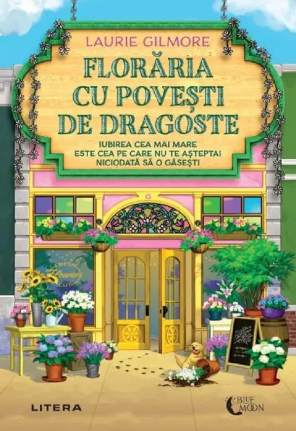 Coperta cărții 'Florăria cu povești de dragoste - Laurie Gilmore'