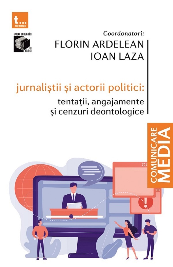 Coperta cărții 'Jurnaliștii și actorii politici - Florin Ardelean, Ioan Laza'