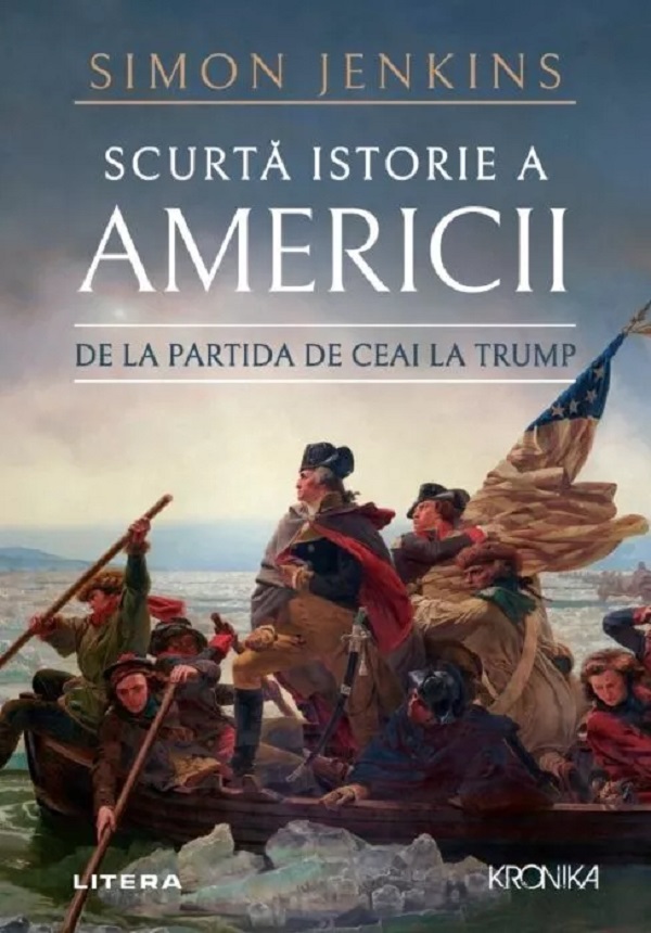 Coperta cărții 'Scurta istorie a Americii. De la partida de ceai la Trump - Simon Jenkins'