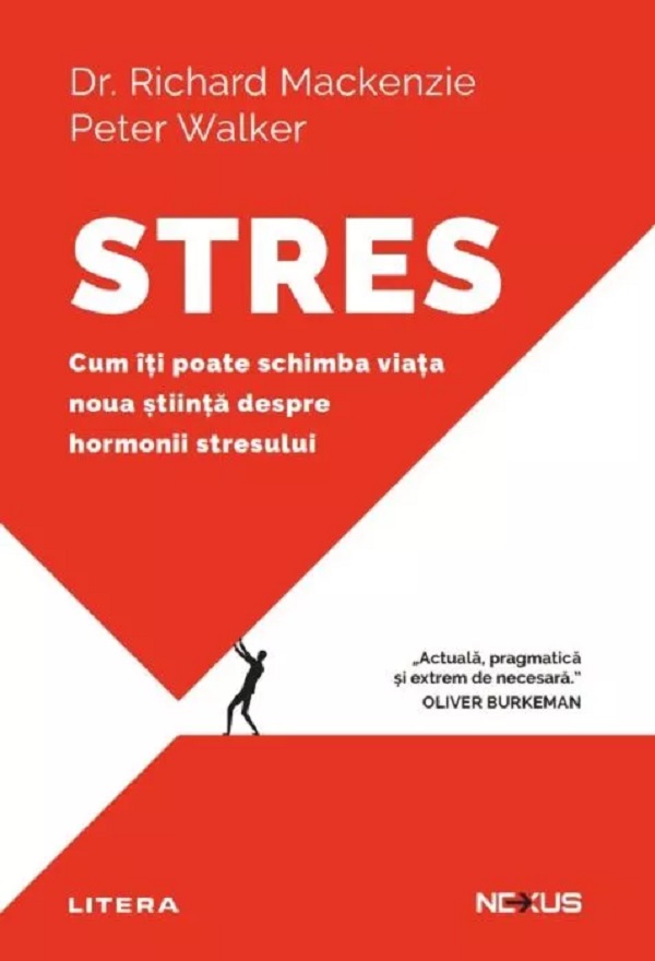 Coperta cărții 'Stres. Cum îți poate schimba viața noua știință despre hormonii stresului - Richard Mackenzie, Peter Walker'