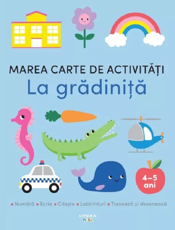 Coperta cărții 'Marea carte de activități. La grădiniță 4-5 ani'