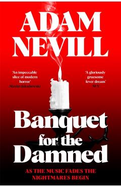 Coperta cărții 'Banquet for the Damned - Adam Nevill'