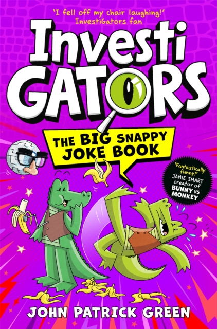 Coperta cărții 'InvestiGators: The Big Snappy Joke Book - John Patrick Green'