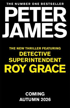 New Roy Grace Thriller - Peter James