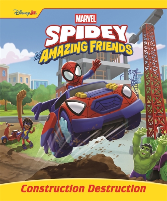 Coperta cărții 'Marvel Spidey and his Amazing Friends: Construction Destruction -'