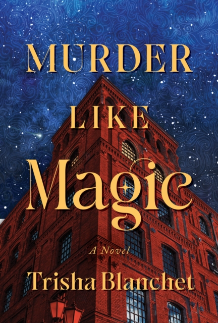 Coperta cărții 'Murder Like Magic - Trisha Blanchet'